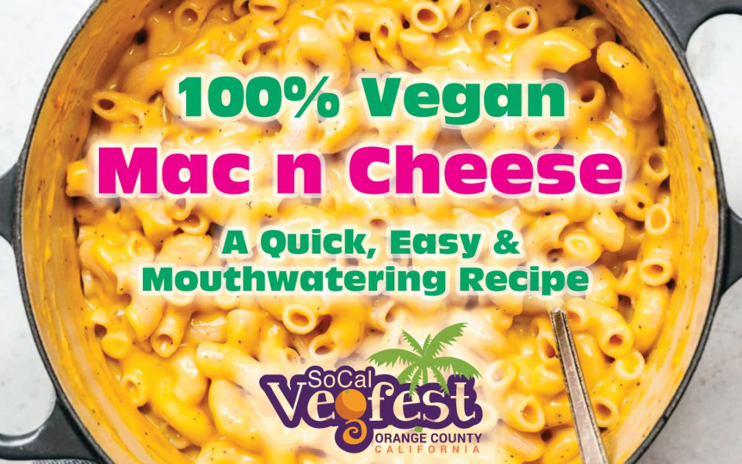Extra Cheesy and 100% Vegan Mac n Cheese